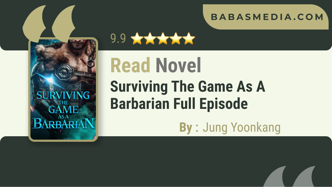 Read Surviving the Game as a Barbarian Novel By Jung Yoonkang / Synopsis