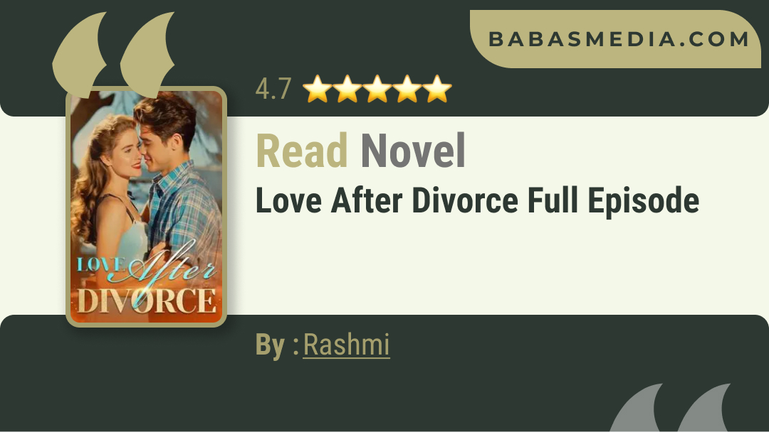 Love After Divorce Novel By Rashmi / Read Free and Synopsis