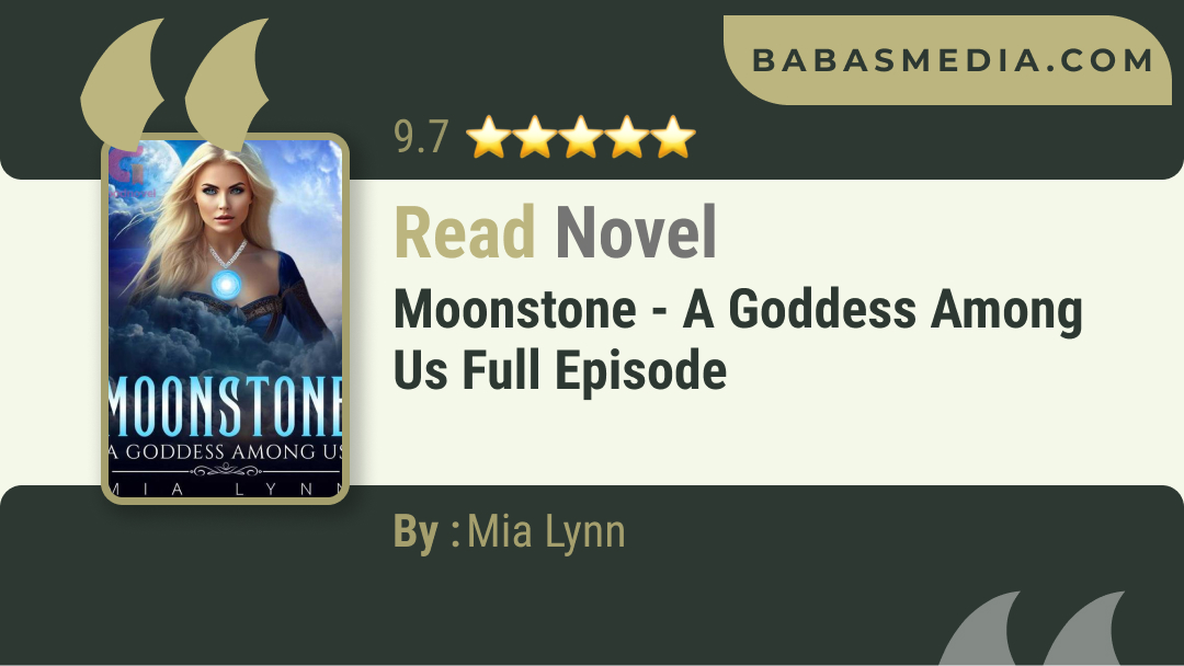 Moonstone – A Goddess Among Us Novel By Mia Lynn / Read Free and Synopsis