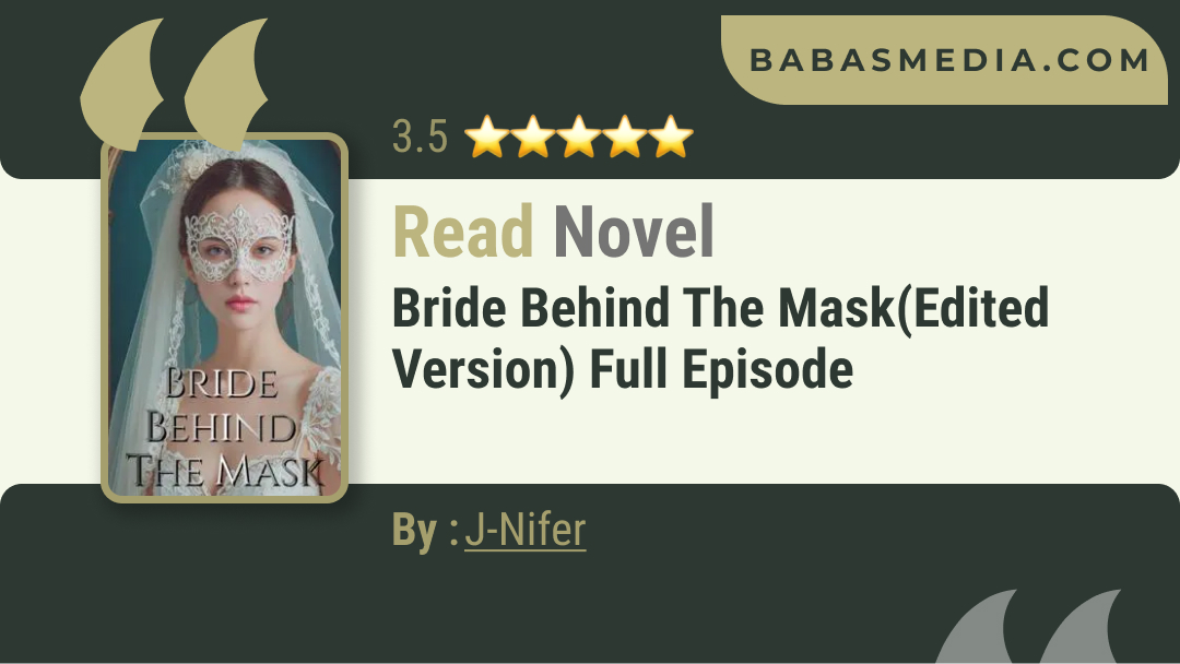 Bride Behind The Mask(Edited Version) Novel By J-Nifer / Read and Synopsis