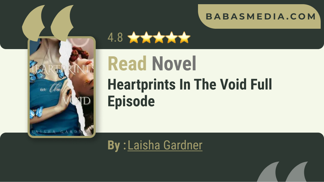Heartprints in the Void Novel By Laisha Gardner / Read and Synopsis