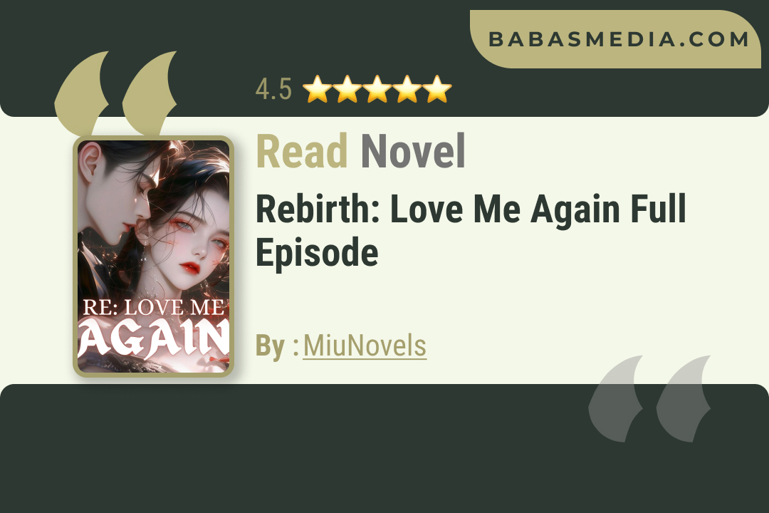 Rebirth: Love me Again Novel By MiuNovels / Read and Synopsis
