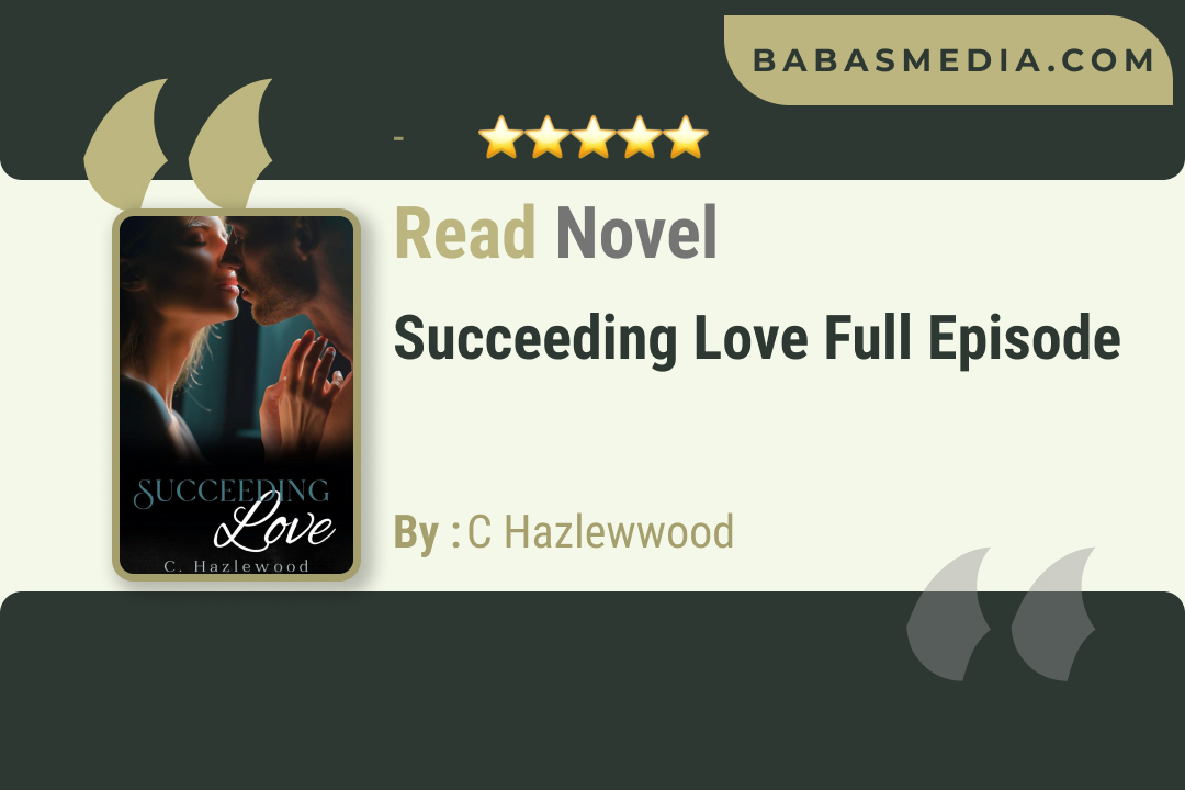 Read and Reviews Succeeding Love Novel by C Hazlewood