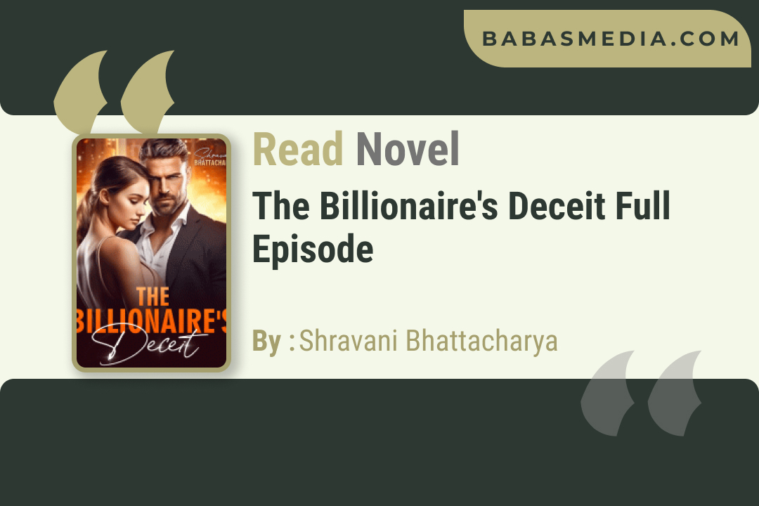 The Billionaire’s Deceit Novel By Shravani Bhattacharya / Read and Synopsis