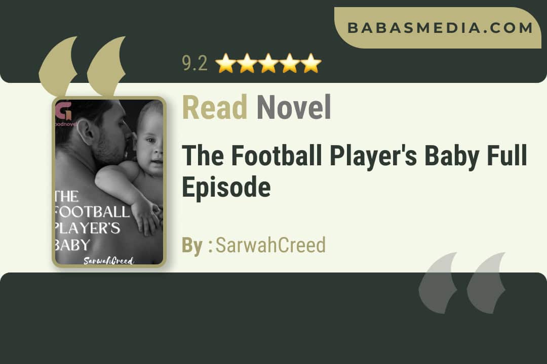 The Football Player’s Baby Novel By SarwahCreed / Read and Synopsis