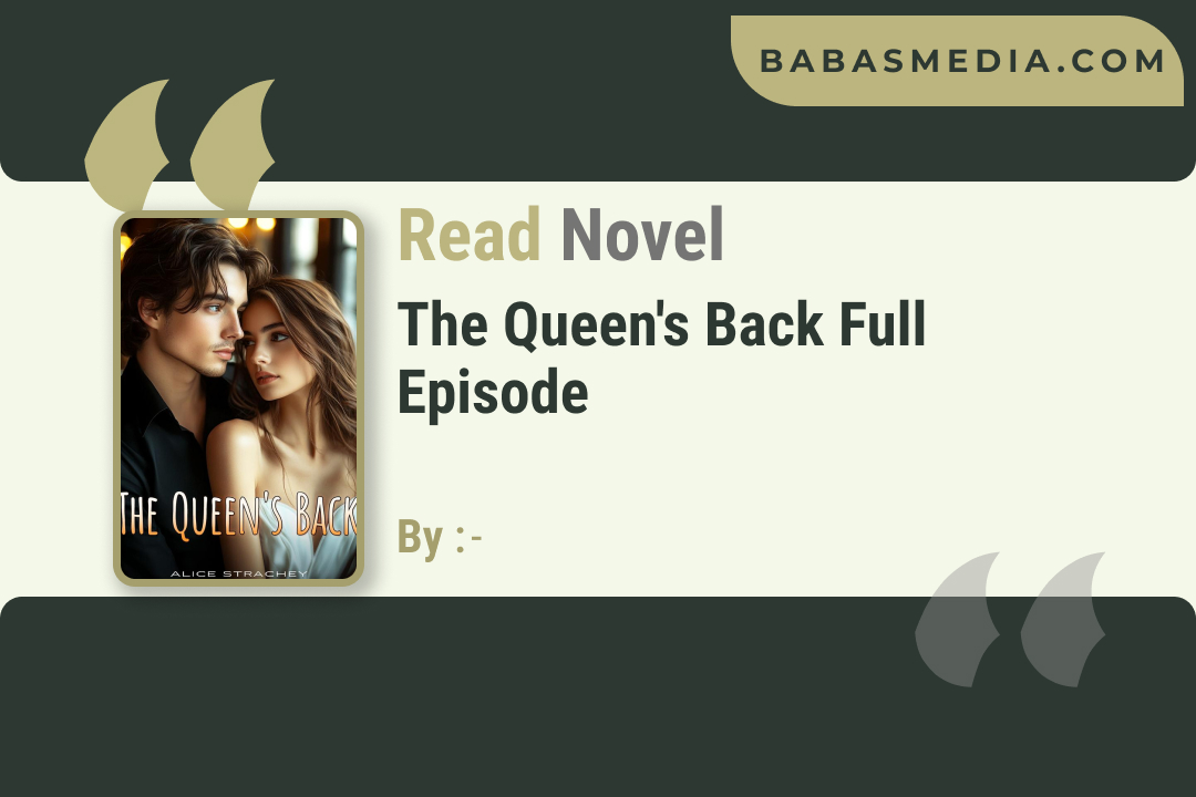 The Queen’s Back Novel By Alice Strachey / Read and Synopsis