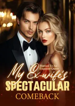 Married To An Exquisite Queen: My Ex-wife's Spectacular Comeback Novel By Butch Sarot