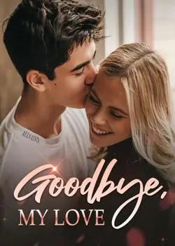 Goodbye, My Love Novel By Axel Bob