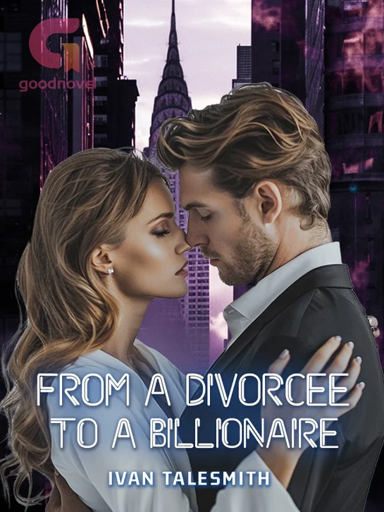 From Divorcee to a Billionaire Novel By Ivan TaleSmith