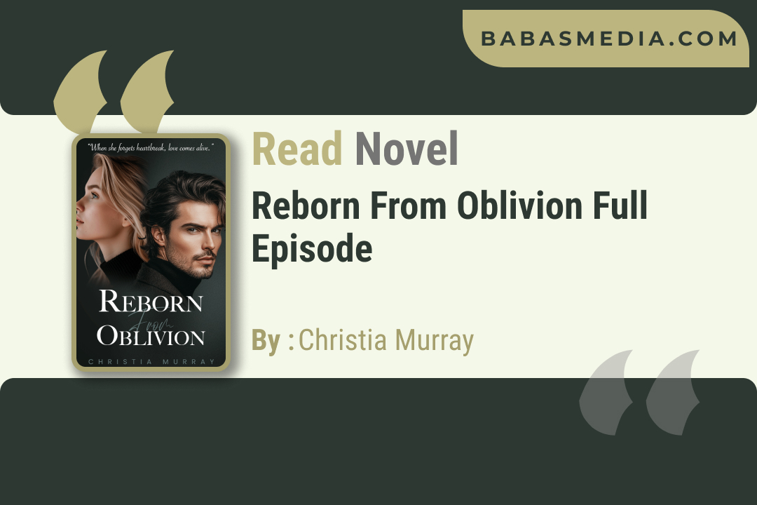 Reborn From Oblivion Novel By Christia Murray / Read and Synopsis