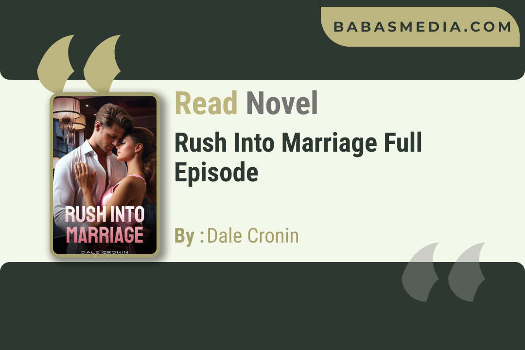 Rush Into Marriage Novel By Dale Cronin / Read And Synopsis