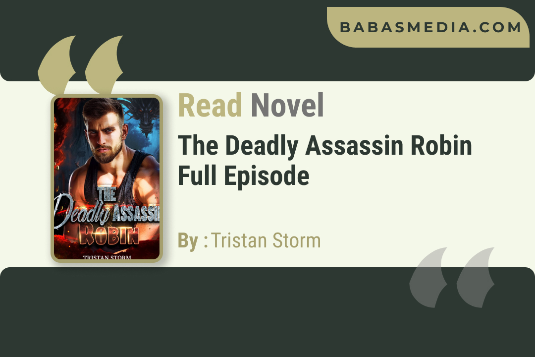 The Deadly Assassin Robin Novel By Tristan Storm / Read and Synopsis