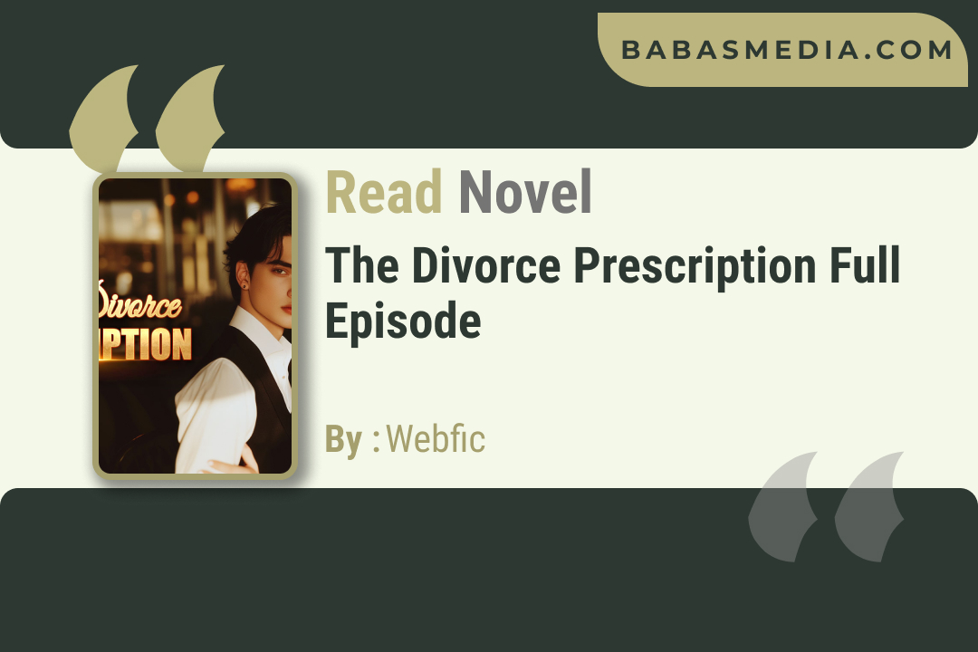 The Divorce Prescription Novel By Webfic / Read and Synopsis