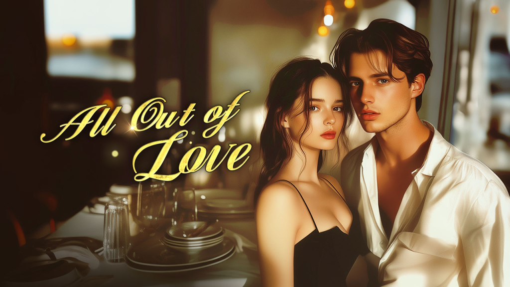 All Out of Love Novel By Webfic