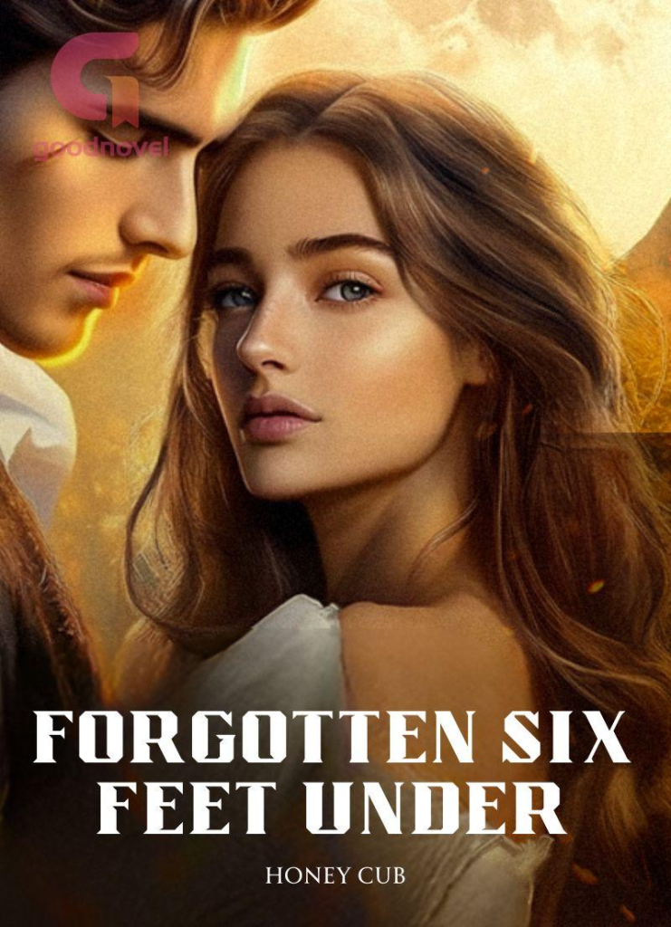 Forgotten Six Feet Under Novel By Honey Cub