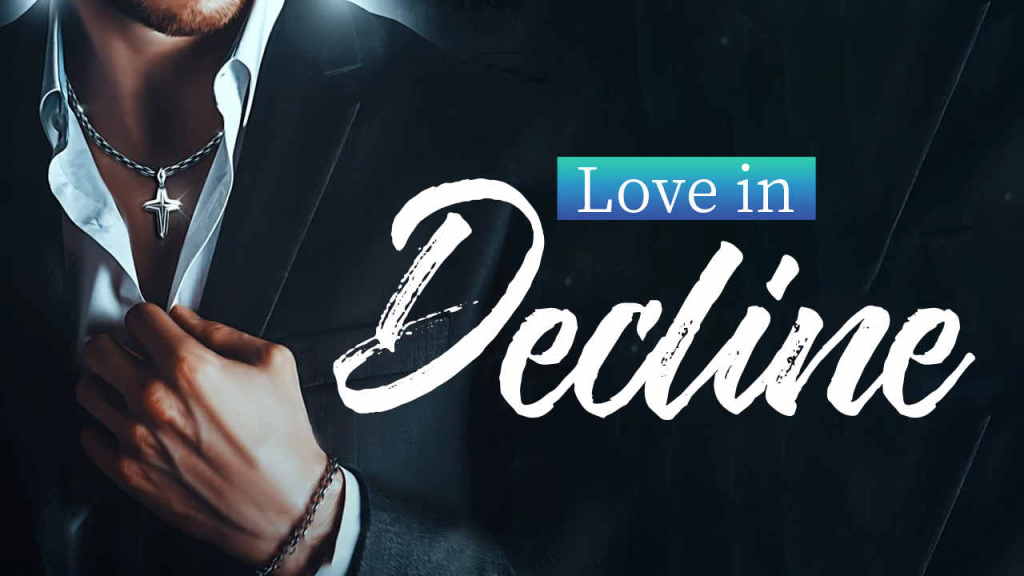 Love in Decline Novel By Webfic