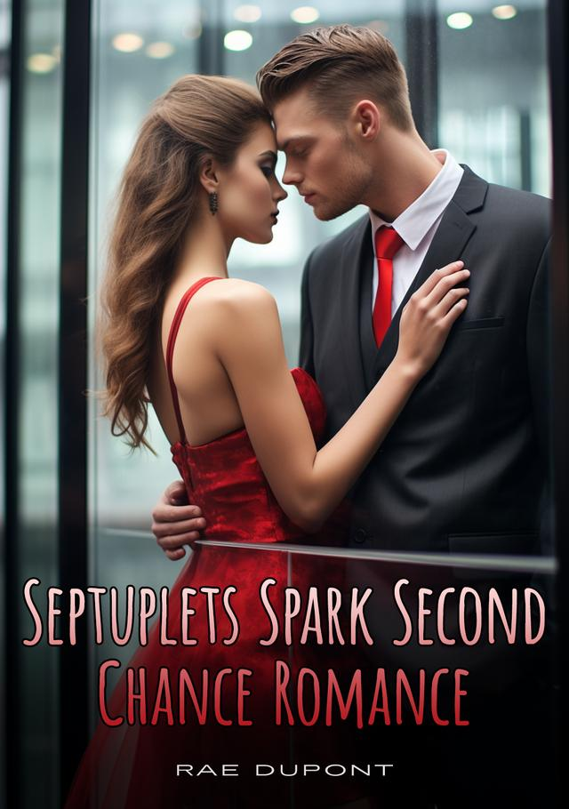 Septuplets Spark Second Chance Romance Novel By Rae Dupont