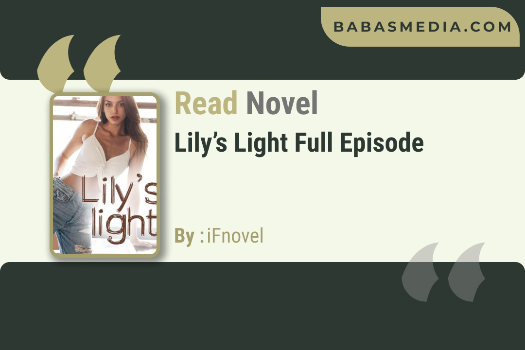 Lily’s light Novel By iFnovel / Read and Synopsis