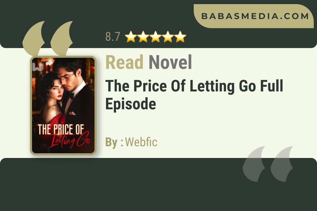 The Price of Letting Go Novel By Webfic / Read and Synopsis