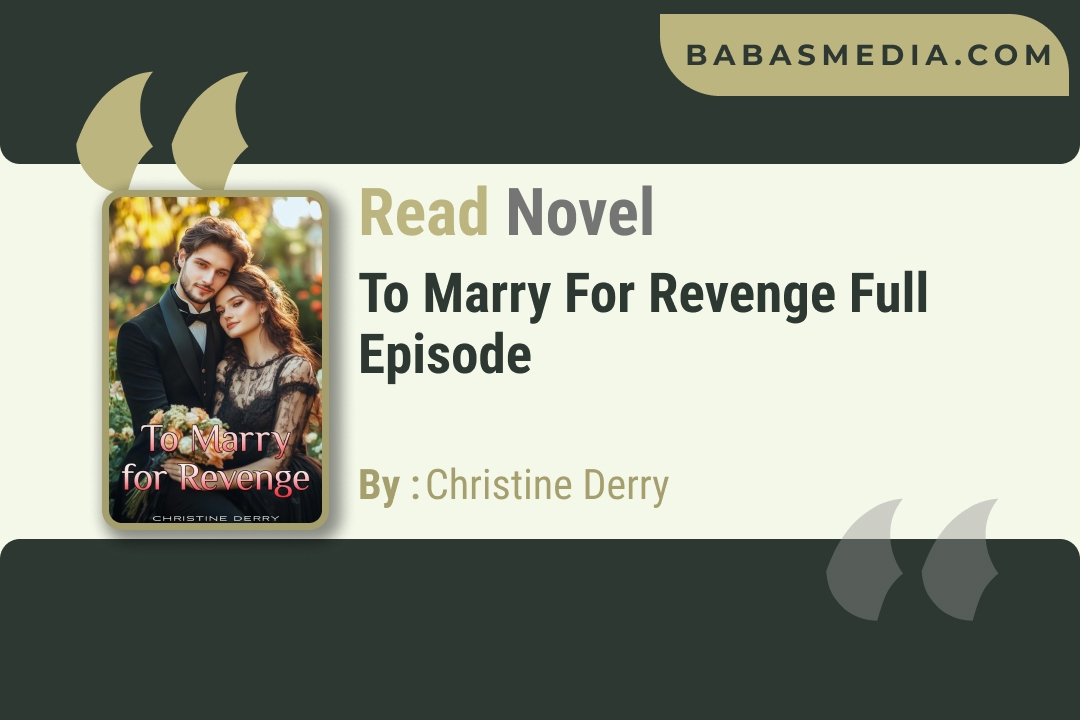 To Marry For Revenge Novel By Christine Derry / Read and Synopsis