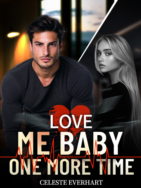 Love Me Baby One More Time Novel By Celeste Everhart