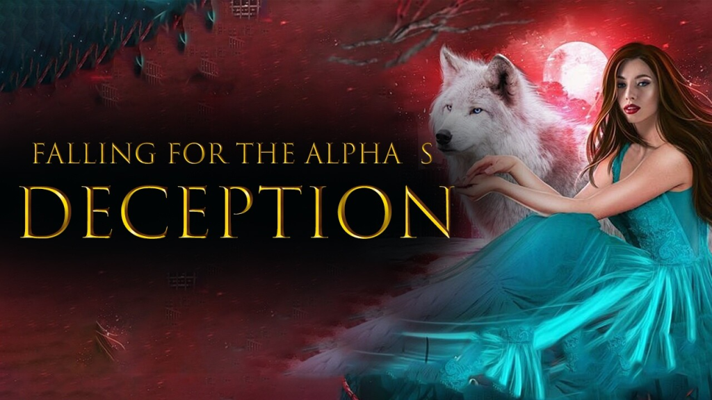 Falling for the Alpha’s Deception Novel By Webfic