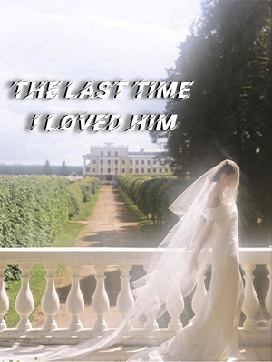 The Last Time I Loved Him Novel By Libye Yvelise