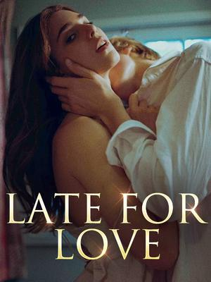 Late for love Novel By iFnovel