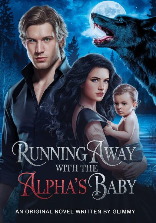 Running Away With The Alpha’s Baby Novel By Glimmy