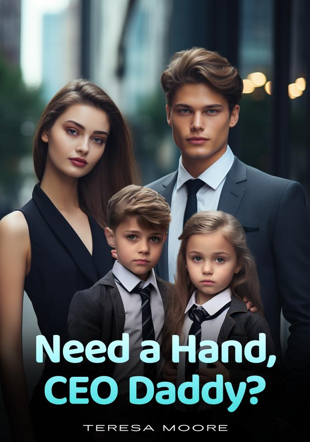 Need A Hand Ceo Daddy? Novel By Teresa Moore