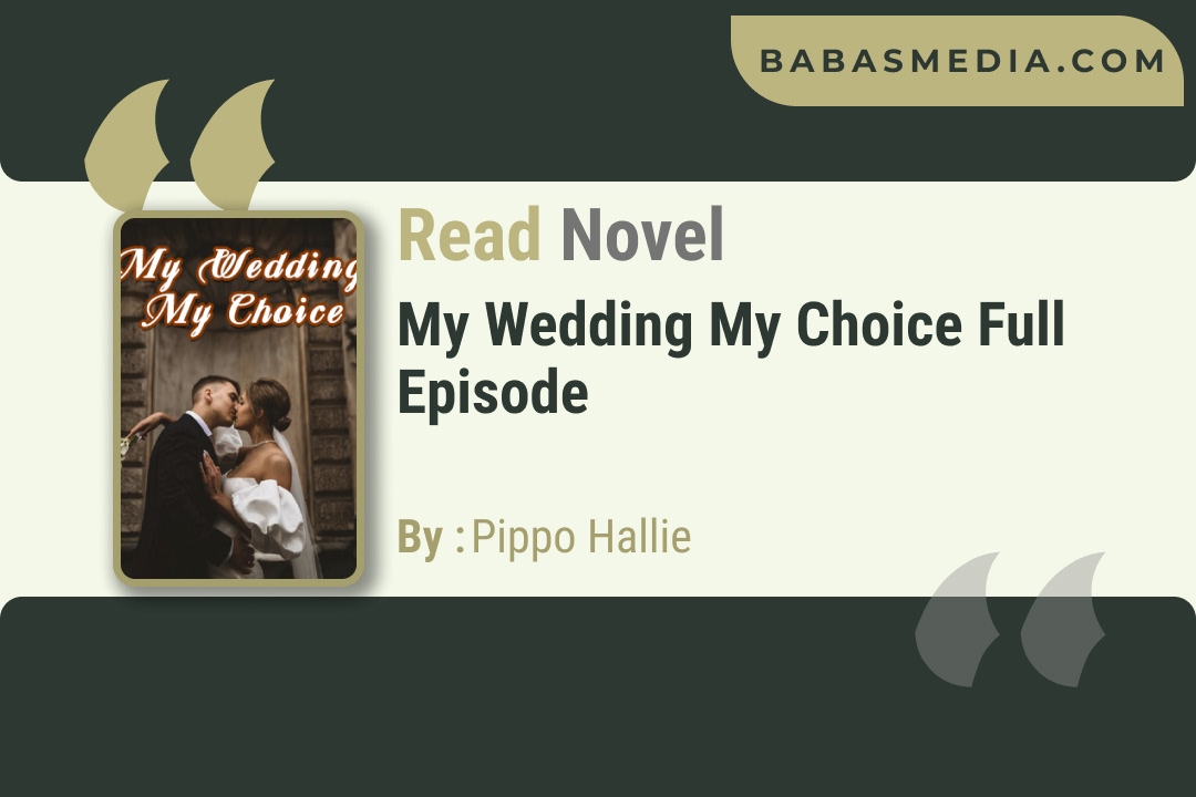 My Wedding My Choice Novel By Pippo Hallie Reviews
