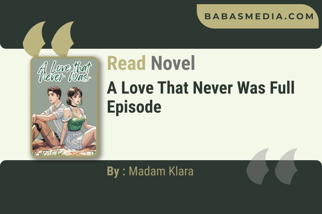 A Love that Never Was Novel By Madam Klara Reviews