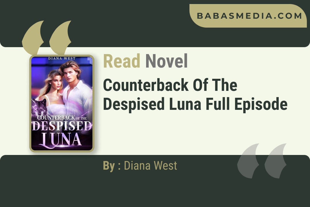Counterback of the Despised Luna Novel By Diana West Reviews