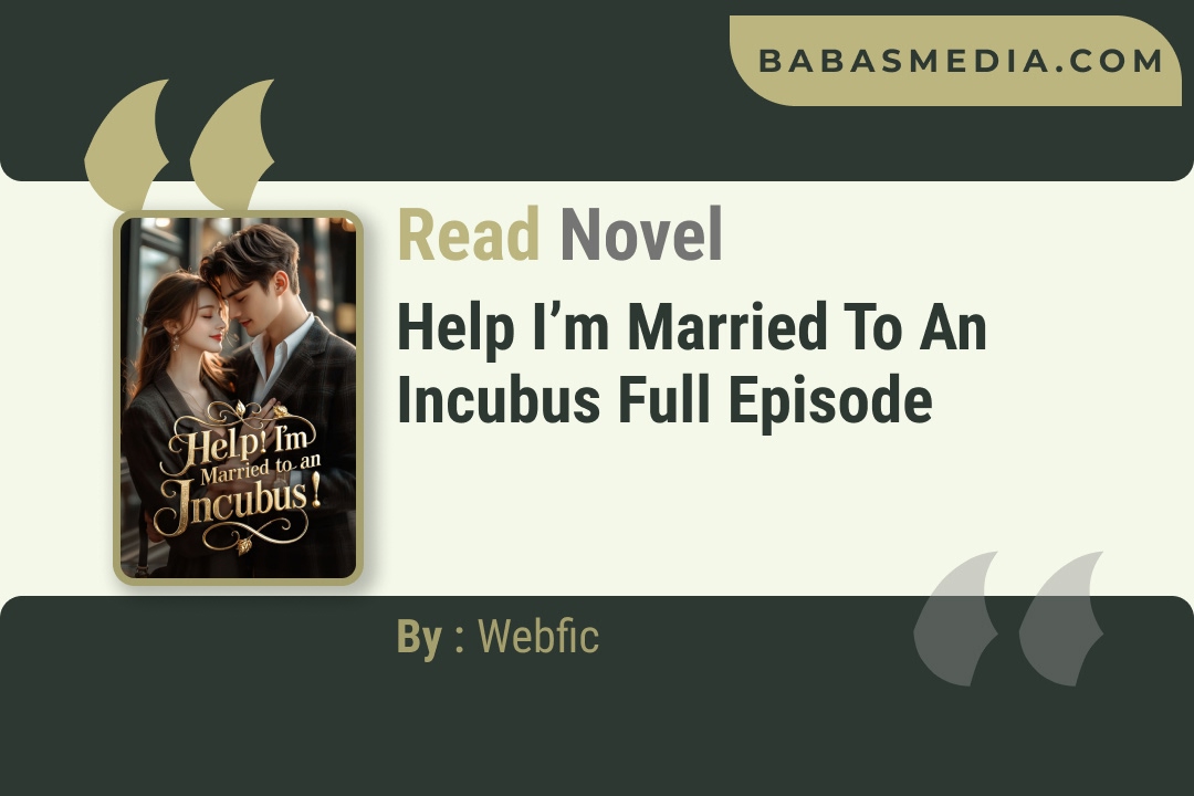 Help I’m Married to an Incubus Novel By Webfic Reviews