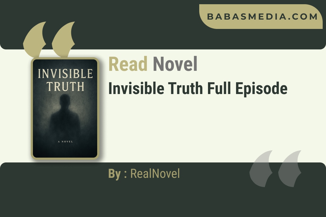Invisible Truth Novel By RealNovel Reviews