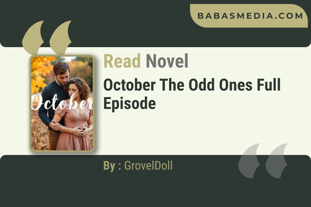 October The Odd Ones Novel By GrovelDoll Reviews