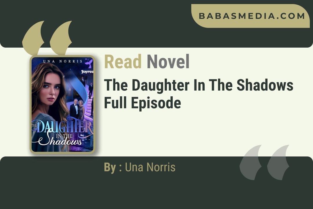 The Daughter in the Shadows Novel By Una Norris Reviews