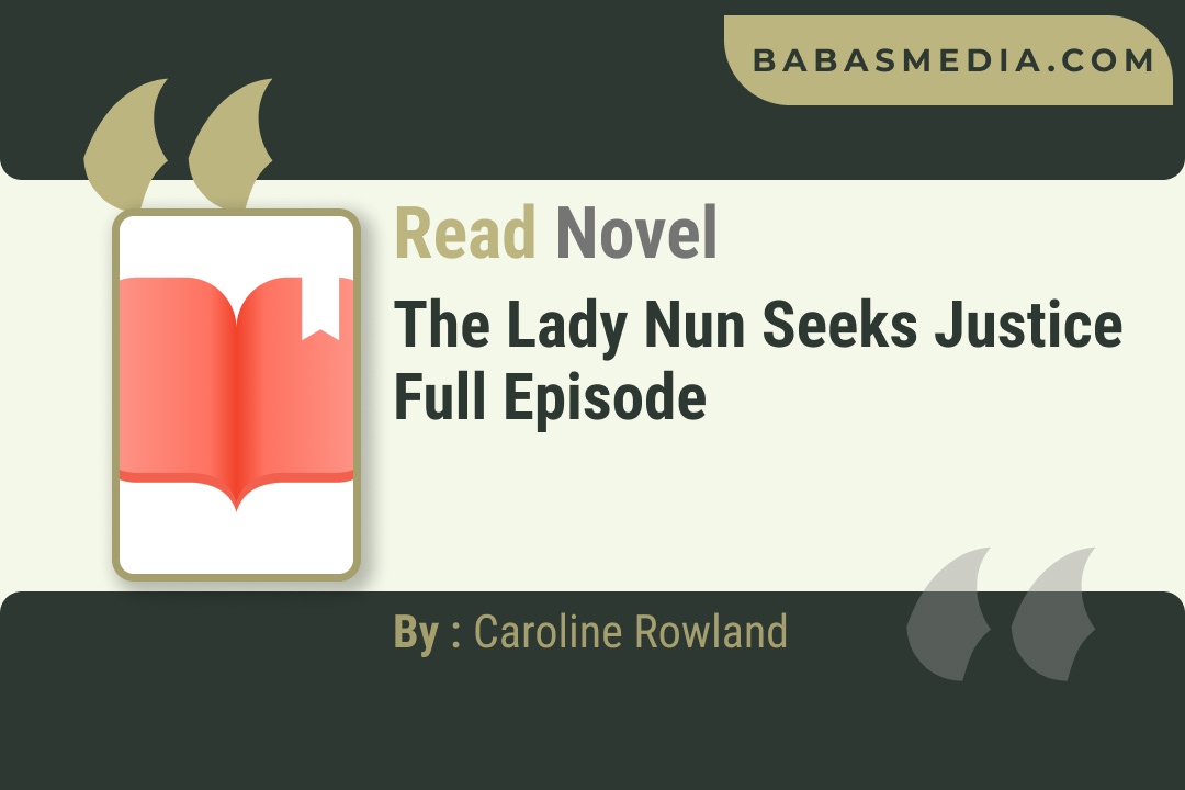 The Lady Nun Seeks Justice Novel By Caroline Rowland Reviews