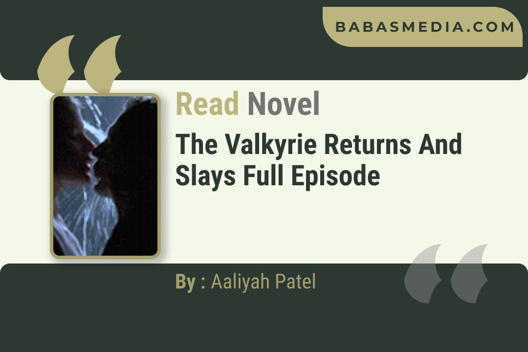 The Valkyrie Returns And Slays Novel By Aaliyah Patel Reviews