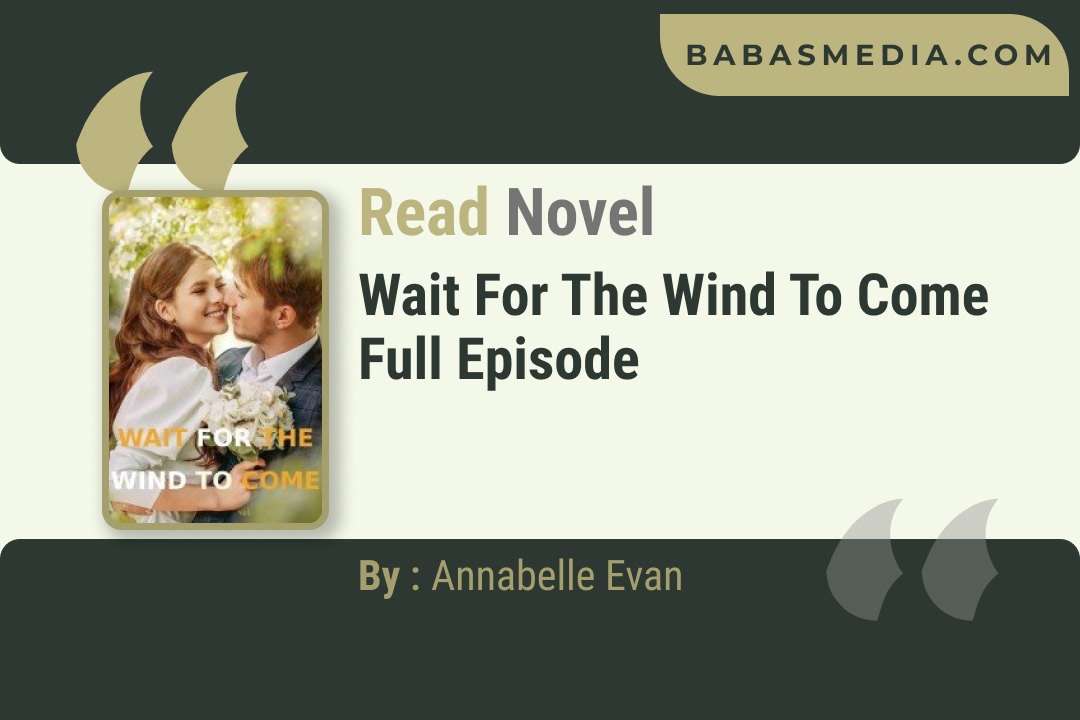 Wait For The Wind To Come Novel By Annabelle Evan Reviews