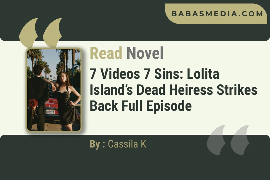 7 Videos 7 Sins: Lolita Island’s Dead Heiress Strikes Back Novel By Cassila K Reviews