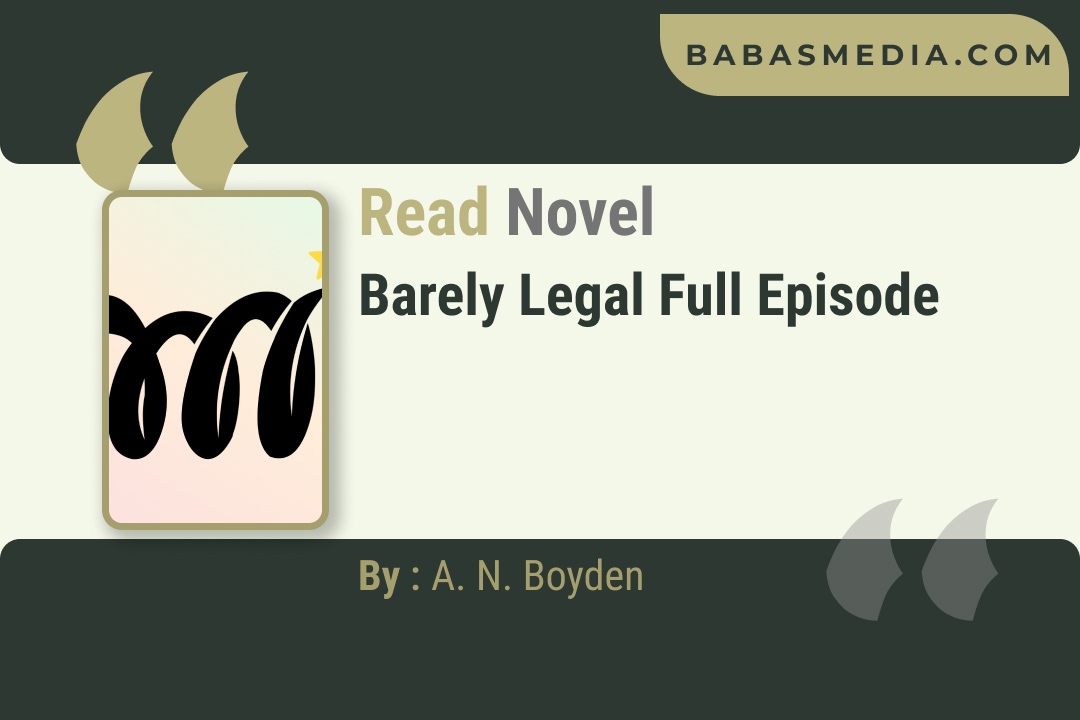 Barely Legal Novel By A. N. Boyden Reviews