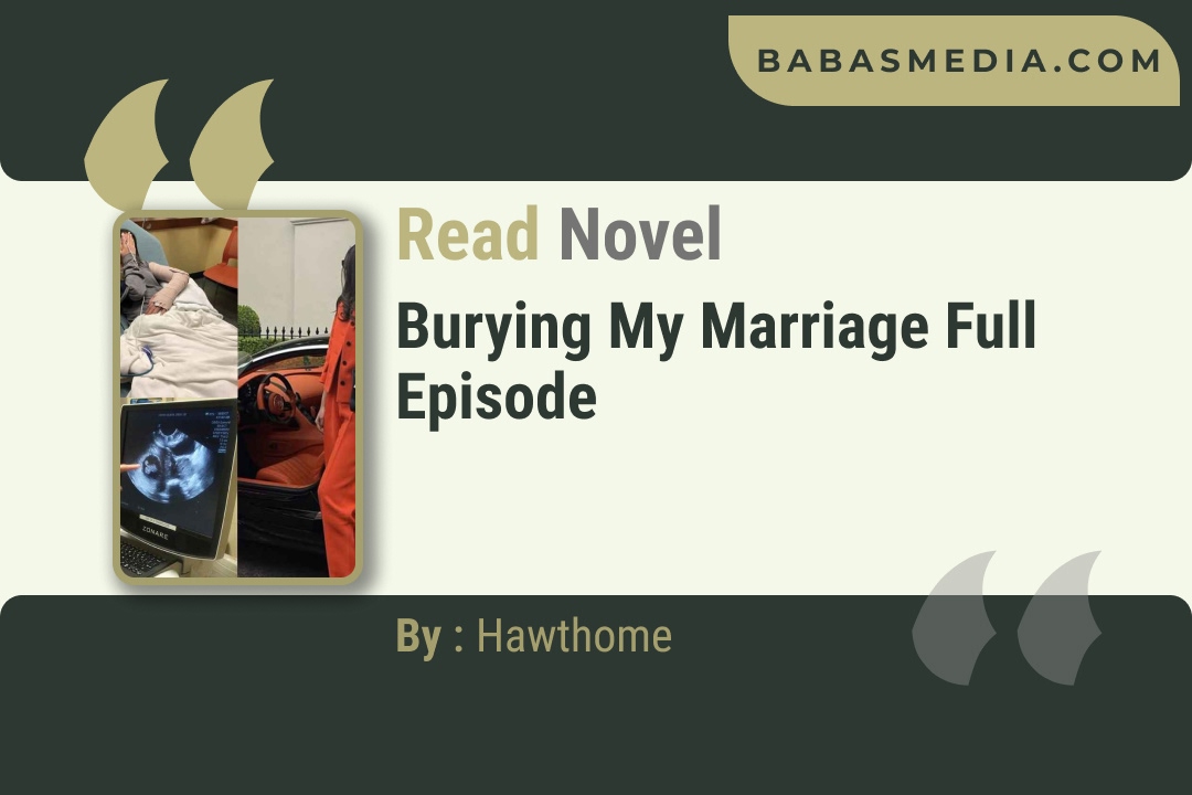 Burying My Marriage Novel By Hawthome Reviews