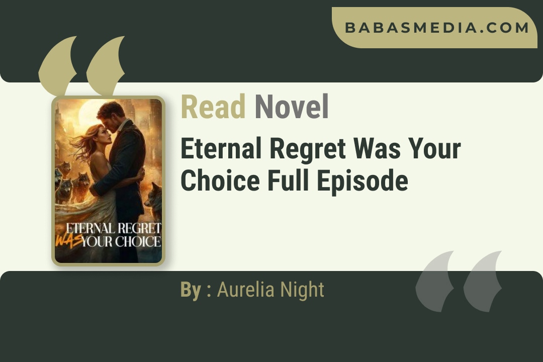 Eternal Regret Was Your Choice Novel By Aurelia Night Reviews