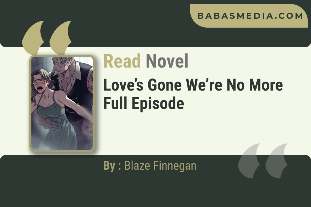 Love’s Gone We’re No More Novel By Nova Whisper Reviews