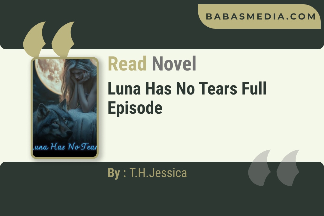 Luna Has No Tears Novel By T.H.Jessica Reviews