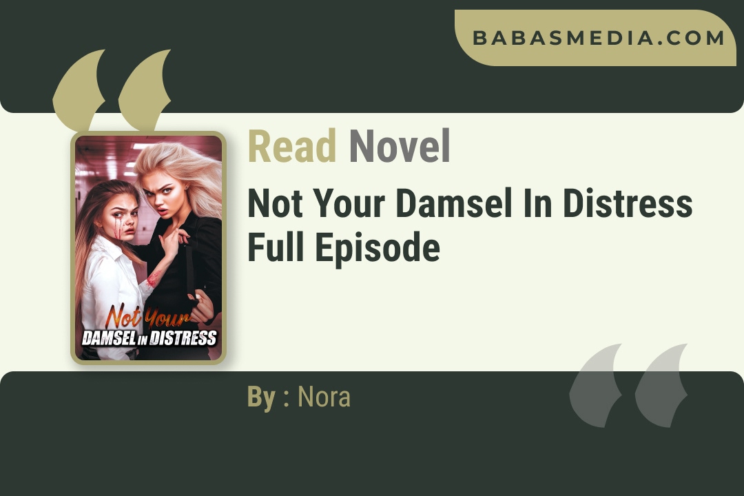 Not Your Damsel in Distress Novel By Nora Reviews
