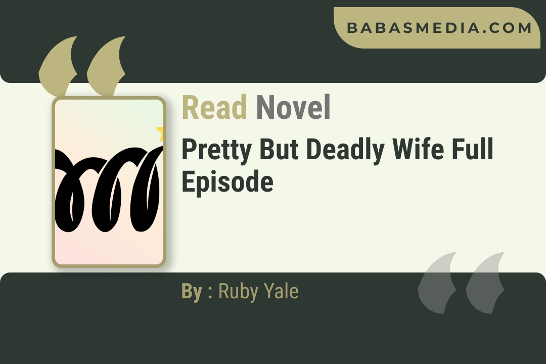Pretty But Deadly Wife Novel By Ruby Yale Reviews