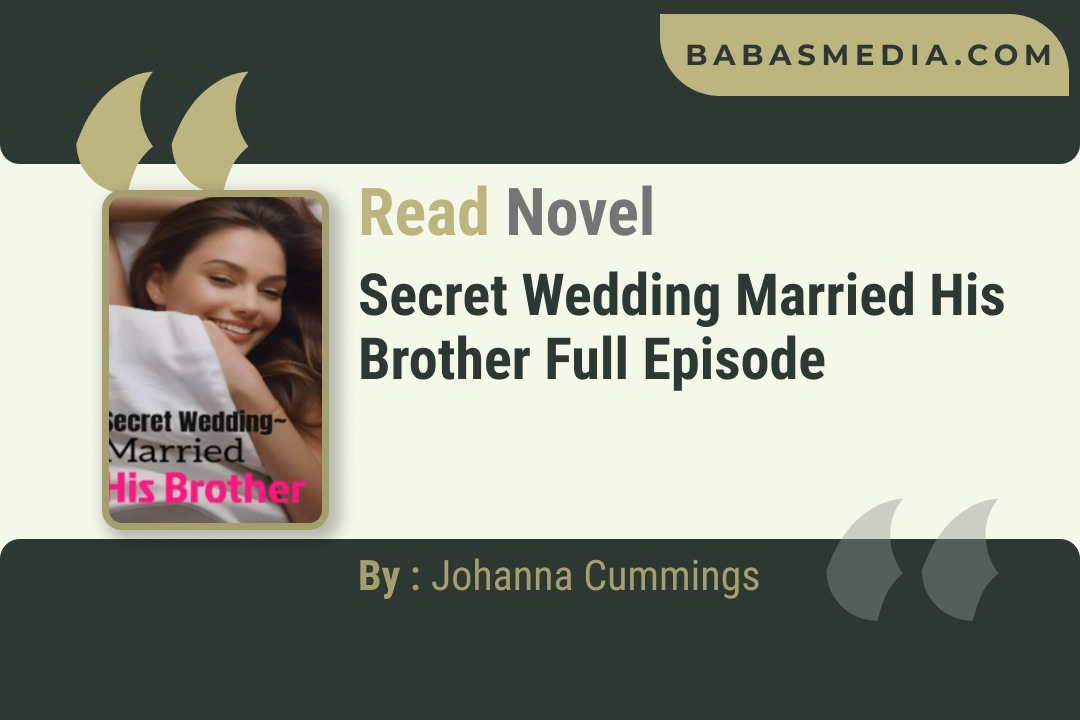 Secret Wedding Married His Brother Novel By Johanna Cummings Reviews