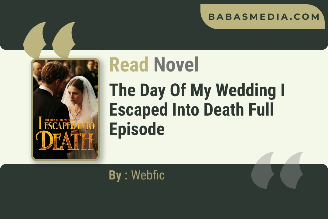 The Day of My Wedding I Escaped Into Death Novel By Webfic Reviews